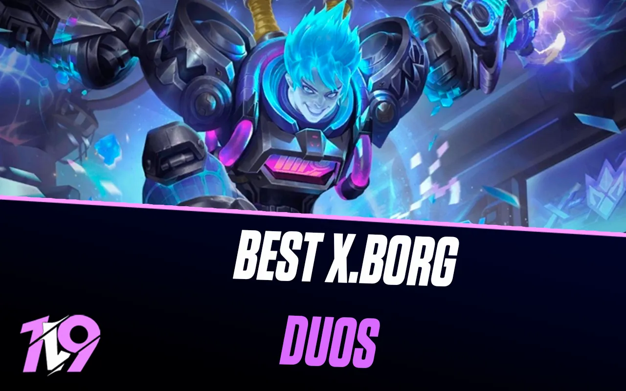12 Best Heroes To Duo With X.Borg In Mobile Legends